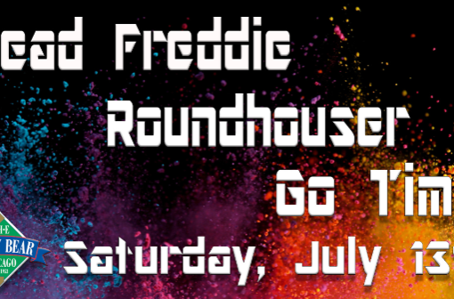 Dead Freddie w Roundhouser Go Time
