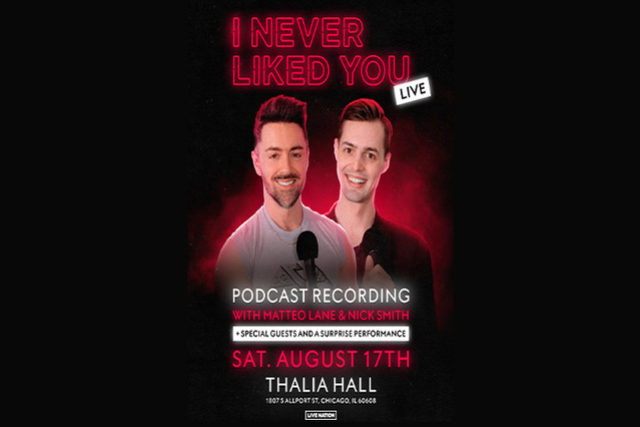 I Never Liked You Podcast Recording with Matteo Lane & Nick Smith