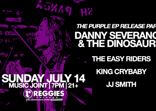 The Purple EP Release Party – Danny Severance the Dinosaurs The Easy Riders King Crybaby JJ Smith