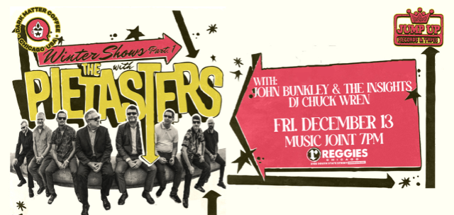 The Pietasters, John Bunkley & the Insights, DJ Chuck Wren