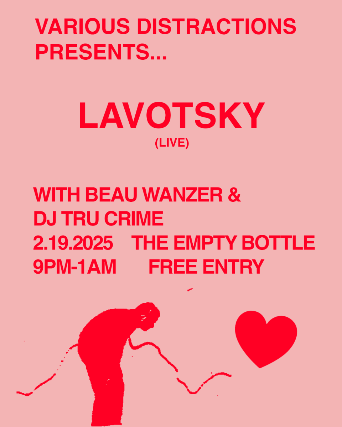 Various Distractions with Lavotsky (live) / Beau Wanzer and Tru Crime DJ Set