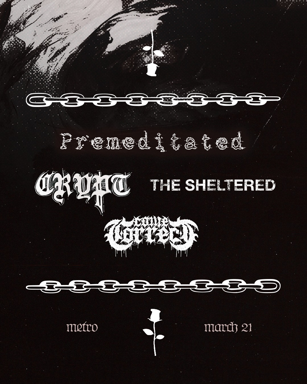 Premeditated * CRYPT * The Sheltered * Come Correct