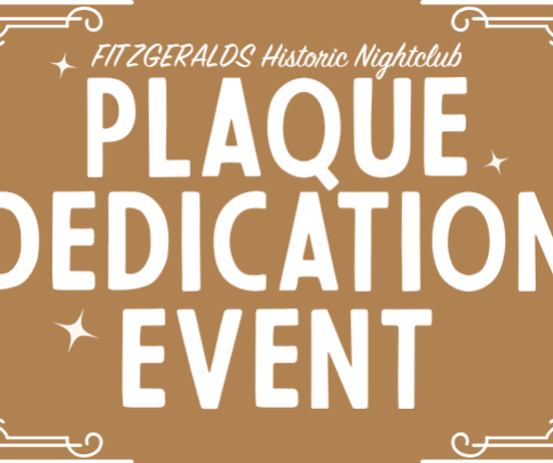 FITZGERALDS Historic Nightclub PLAQUE DEDICATION EVENT